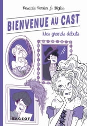 Bienvenue au Cast : Mes grands débuts (tome 2)