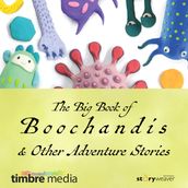 Big Book of Boochandis & Other Adventure Stories, The