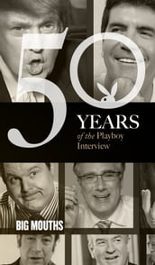 Big Mouths: The Playboy Interview