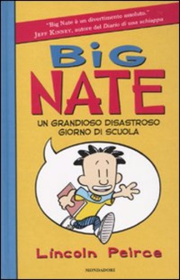 Big Nate. Un grandioso disastroso giorno di scuola - Lincoln Peirce