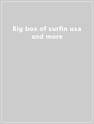 Big box of surfin usa and more