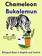 Bilingual Book in English and Turkish: Chameleon - Bukalemun - Learn Turkish Series
