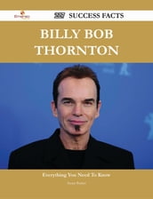 Billy Bob Thornton 227 Success Facts - Everything you need to know about Billy Bob Thornton