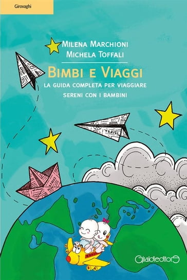 Bimbi e Viaggi - Michela Toffali - Milena Marchioni