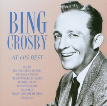 Bing crosby - at his best - Bing Crosby