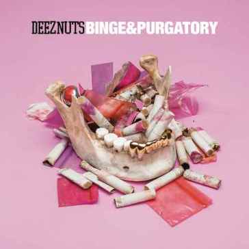 Binge & purgatory - DEEZ NUTS