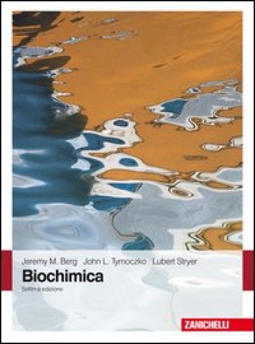 Biochimica. Con Contenuto digitale (fornito elettronicamente) - Jeremy M. Berg - John L. Tymoczko - Lubert Stryer