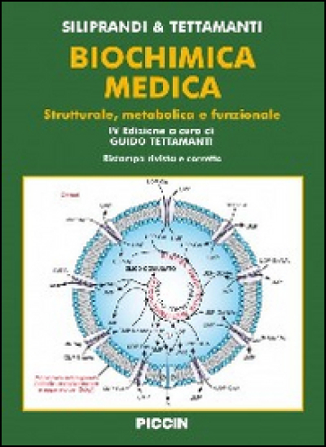 Biochimica medica strutturale metabolica e funzionale - Noris Siliprandi - Guido Tettamanti