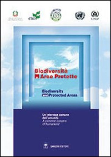 Biodiversità e aree protette-Biodiversity and protected areas. Ediz. bilingue. Con CD-ROM - Stefano Tresca