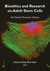 Bioethics and research on adult stem cells. 1: Towards therapeutic solutions