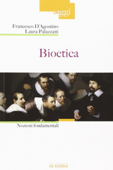 Bioetica. Nozioni fondamentali - Francesco D