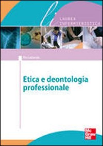 Bioetica e dentologia professionale - Pio Lattarulo