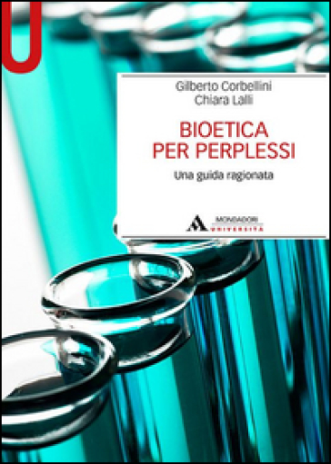 Bioetica per perplessi - Gilberto Corbellini - Chiara Lalli