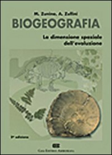 Biogeografia. La dimensione spaziale dell'evoluzione - Mario Zunino - Aldo Zullini