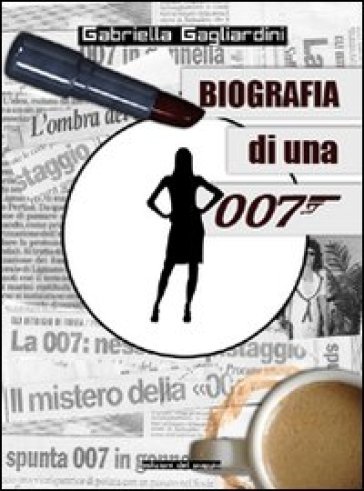 Biografia di una 007 - Gabriella Gagliardini  NA