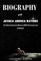 Biography of Jessica Andrea Watkins
