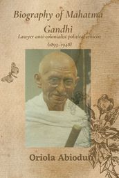 Biography of Mahatma Gandhi