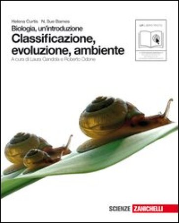 Biologia. Un'introduzione. Classificazione, evoluzione, ambiente. Per le Scuole superiori. Con espansione online - Helena Curtis - N. Sue Barnes