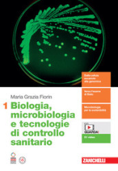 Biologia, microbiologia e tecnologie di controllo sanitario. Per le Scuole superiori. Con Contenuto digitale (fornito elettronicamente). Vol. 1