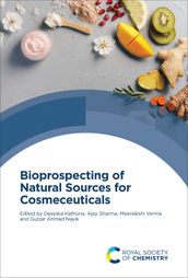 Bioprospecting of Natural Sources for Cosmeceuticals