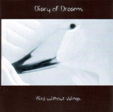 Bird without wings - Diary Of Dreams