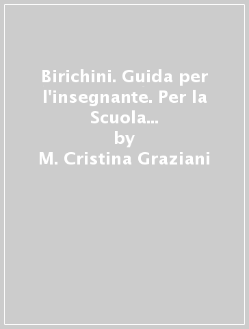 Birichini. Guida per l'insegnante. Per la Scuola materna. Con File audio per il download - M. Cristina Graziani - Guerrina Stefanelli