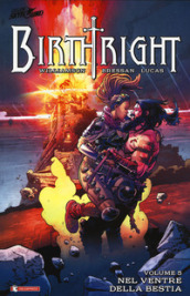 Birthright. 5: Nel ventre della bestia