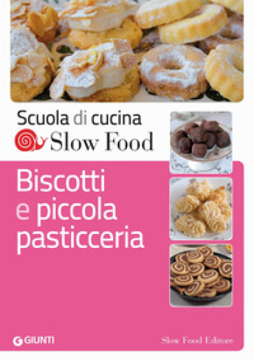 Biscotti e piccola pasticceria - Elena Barusco - Eugenia Nella Barusco