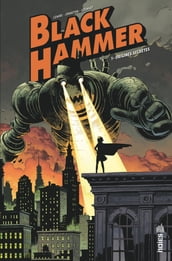 Black Hammer - Tome 1 - Origines secrètes