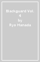 Blackguard Vol. 4