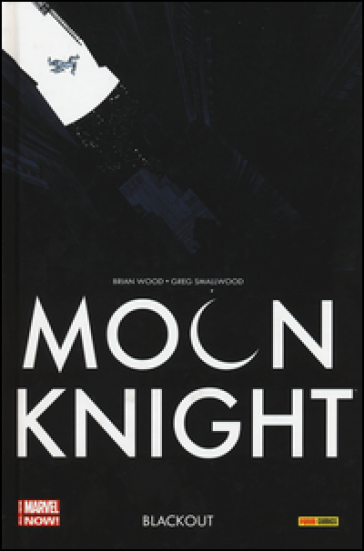 Blackout. Moon Knight. 2. - Brian Wood - Greg Smallwood - Giuseppe Camuncoli