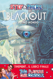 Blackout. L ultimo mondo. Timeport