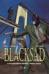 Blacksad. E poi non resta niente - Prima parte