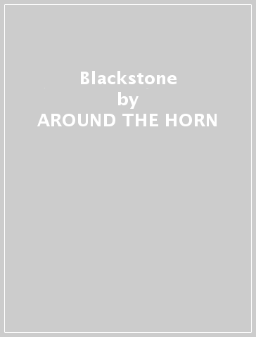 Blackstone - AROUND THE HORN