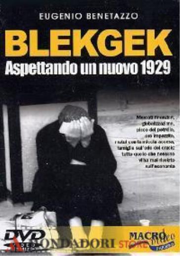 Blekgek - Aspettando un nuovo 1929 (DVD)(+libro)