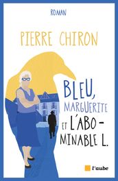 Bleu, Marguerite et l abominable L.