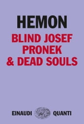 Blind Josef Pronek & Dead Souls