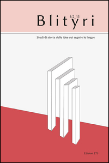 Blityri. Studi di storia delle idee sui segni e le lingue. 4: Prospettive leibniziane (1716-2016)