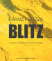 Blitz. Incursioni cromatiche nel mondo del possibile. Ediz. illustrata