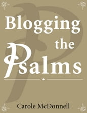 Blogging the Psalms
