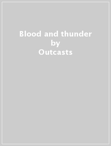 Blood and thunder - Outcasts