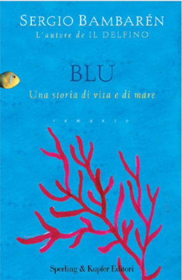 Blu. Una storia di vita e di mare - Sergio Bambaren