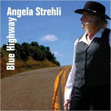 Blue highway - Angela Strehli