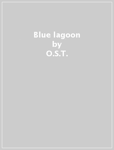 Blue lagoon - O.S.T.