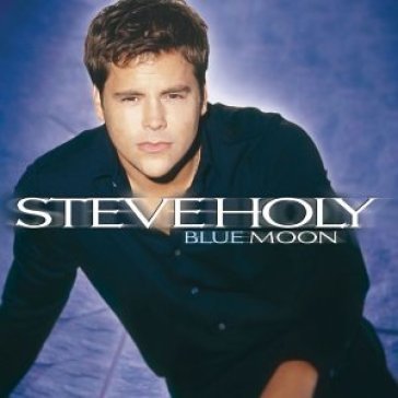 Blue moon - STEVE HOLY