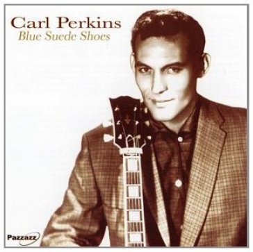 Blue suede shoes - Carl Perkins