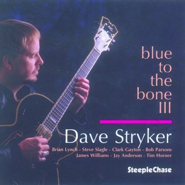 Blue to the bone iii - DAVE STRYKER