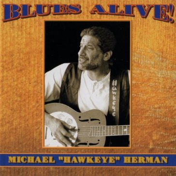 Blues alive - HAWKEYE HERMAN