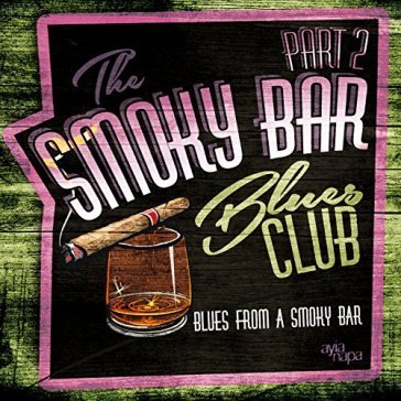 Blues from a smoky bar 2 - AA.VV. Artisti Vari
