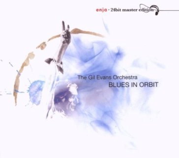 Blues in orbit - Gil Evans (Orchestra)